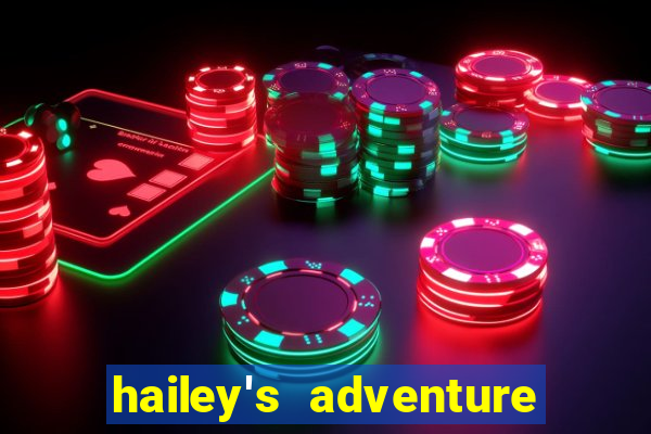 hailey's adventure mod unlimited money